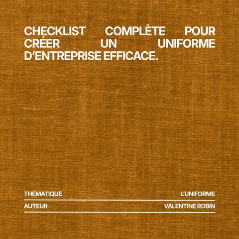 Checklist complète pour créer un uniforme d’entreprise efficace.