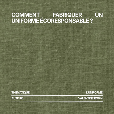 Comment fabriquer un uniforme écoresponsable ?