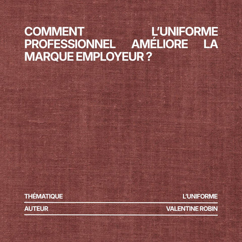 Comment l’uniforme professionnel améliore la marque employeur