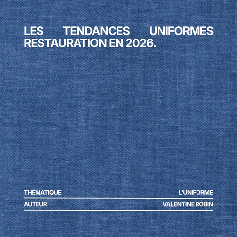 Les tendances uniformes restauration en 2026