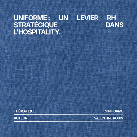 Uniforme : un levier RH stratégique dans l’hospitality