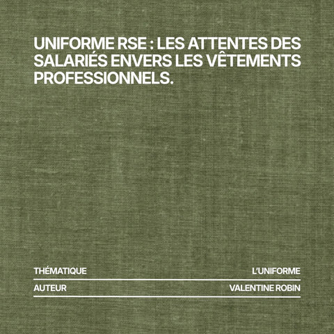 Uniforme RSE : les attentes des salariés envers les vêtements professionnels