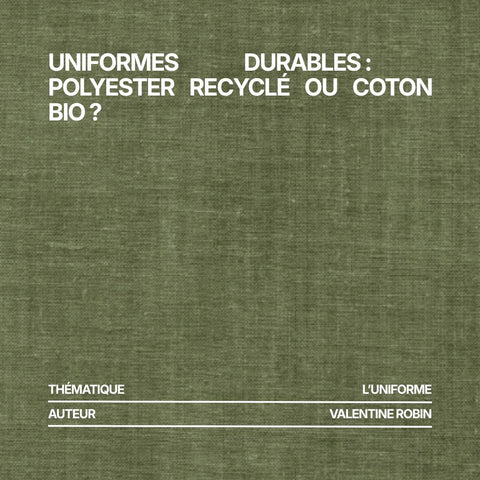 Uniformes durables : polyester recyclé ou coton bio ? Guide textile RSE